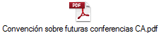 Convencin sobre futuras conferencias CA.pdf
