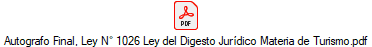 Autografo Final, Ley N° 1026 Ley del Digesto Jurídico Materia de Turismo.pdf